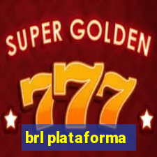 brl plataforma